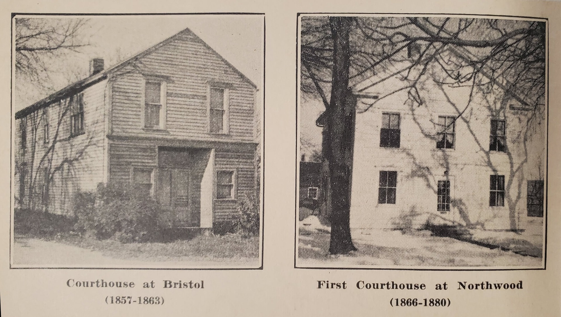 Courthouse at Bristol (1857-1863) and first courthouse at Northwood (1866-1880)
