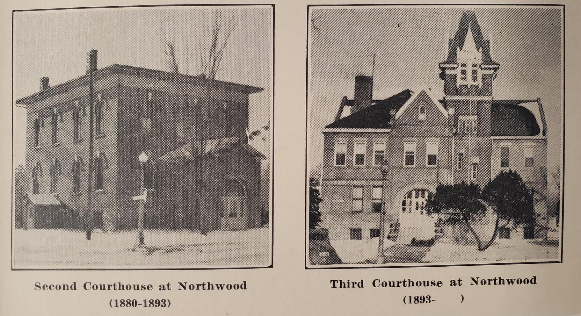 Second and third courthouses at Northwood in the late 1800s.